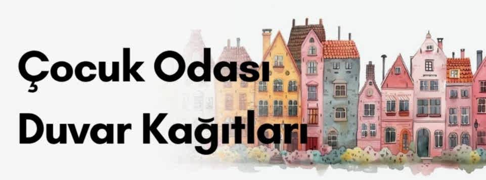 Çocuk Odası Duvar Kagıtları